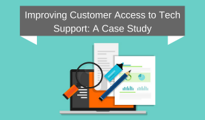 Improving Customer Access to Tech Support: A Case Study