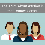 The Truth About Attrition in the Contact Center