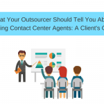 What Your Outsourcer Should Tell You About Training Contact Center Agents: A Client’s Guide