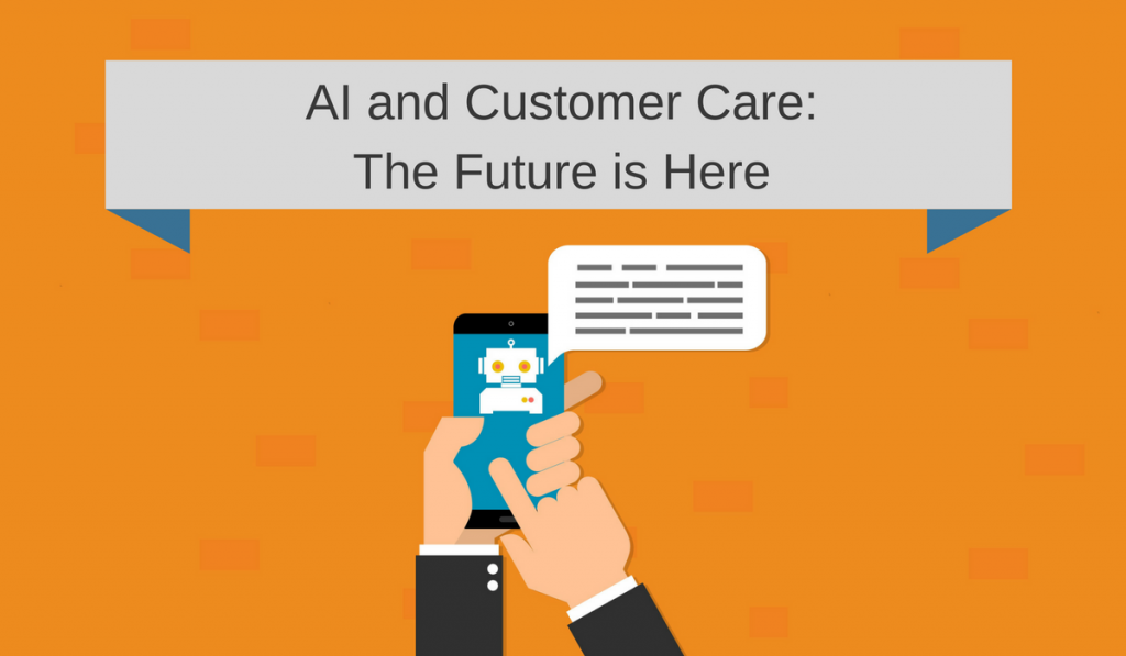 AI and Customer Care - The Future is Here