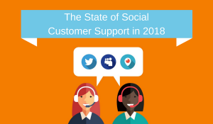 The State of Social Customer Support in 2018
