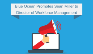 Blue Ocean Promotes Sean Miller to Director of Workforce Management