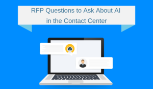 RFP Questions to Ask About AI in the Contact Center