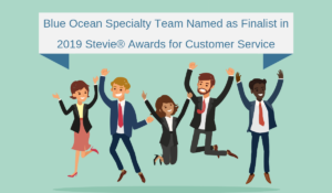 Blue Ocean Specialty Team Named as Finalist in 2019 Stevie® Awards for Customer Service