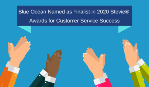 Blue Ocean Named as Finalist in 2020 Stevie® Awards for Customer Service Success