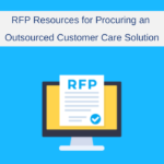 RFP Resources for Procuring an Outsourced Customer Care Solution