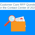 60 Customer Care RFP Questions for the Contact Center of 2020