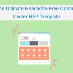 The Ultimate Headache-Free Contact Center RFP Template