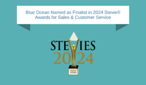 Blue Ocean Named as Finalist in 2024 Stevie® Awards for Sales & Customer Service
