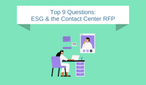 Top 9 Questions: ESG & the Contact Center RFP