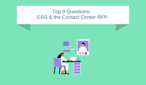 Top 9 Questions: ESG & the Contact Center RFP