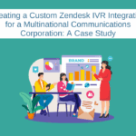 Creating a Custom Zendesk IVR Integration for a Multinational Communications Corporation: A Case Study